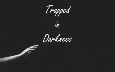 Trapped In Darkness